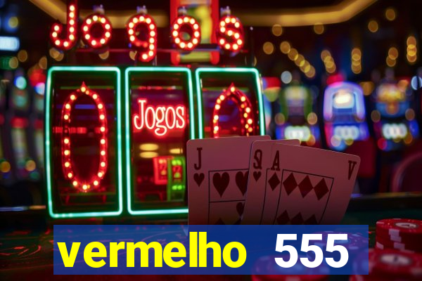 vermelho 555 plataforma de jogos